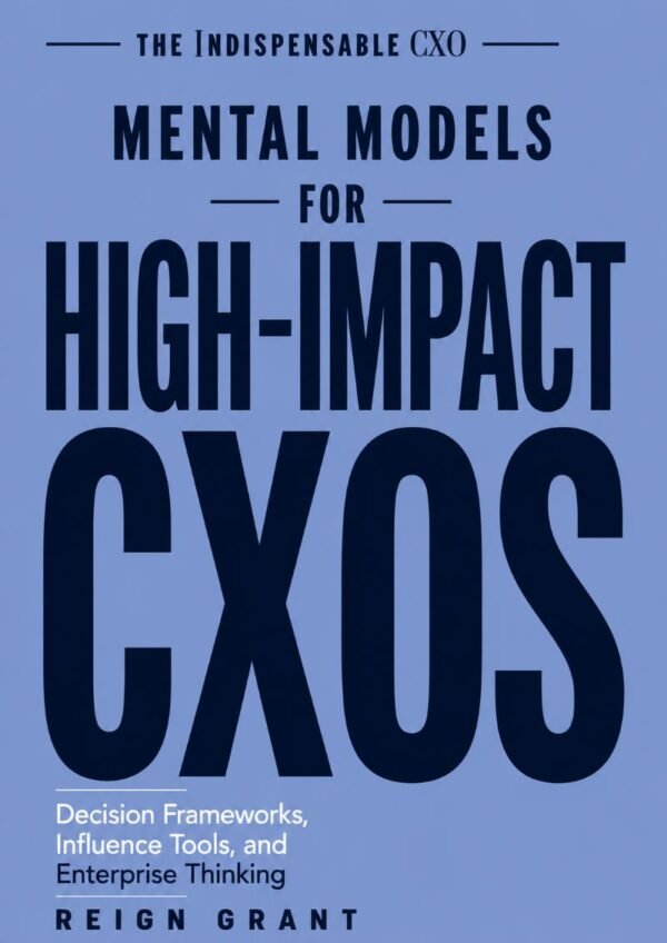 Mental Models for High-Impact CXOs Cover
